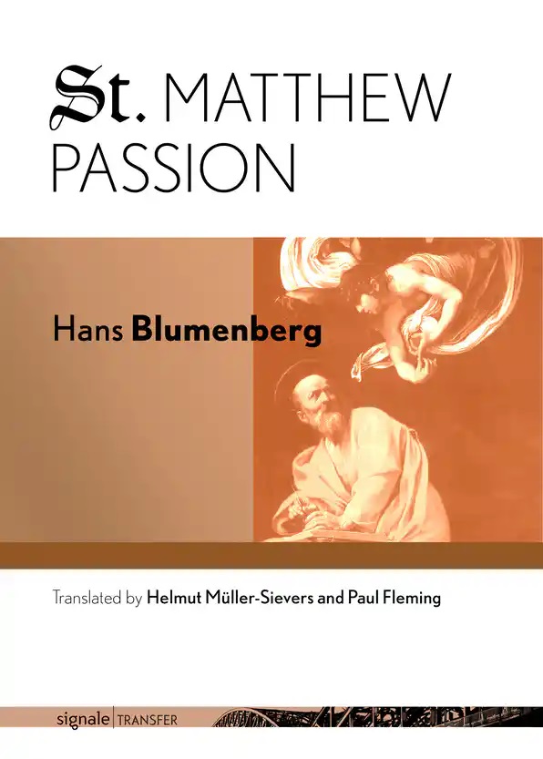 St. Matthew Passion, translated by Helmut Müller-Sievers and Paul Fleming