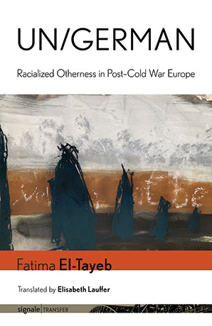Un/German: Racialized Otherness in Post–Cold War Europe