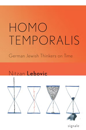 Homo Temporalis: German Jewish Thinkers on Time